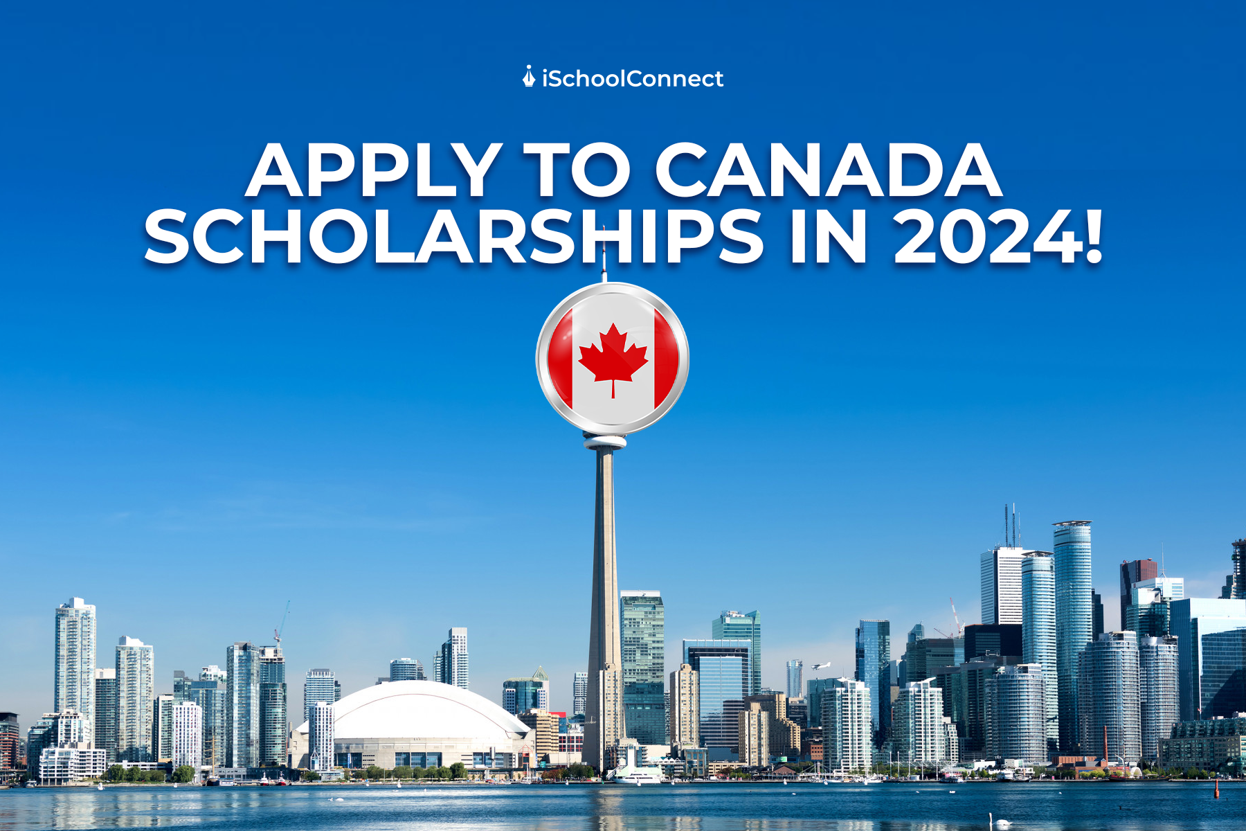 Scholarships for Canada: Your Ultimate Guide to Studying Affordably