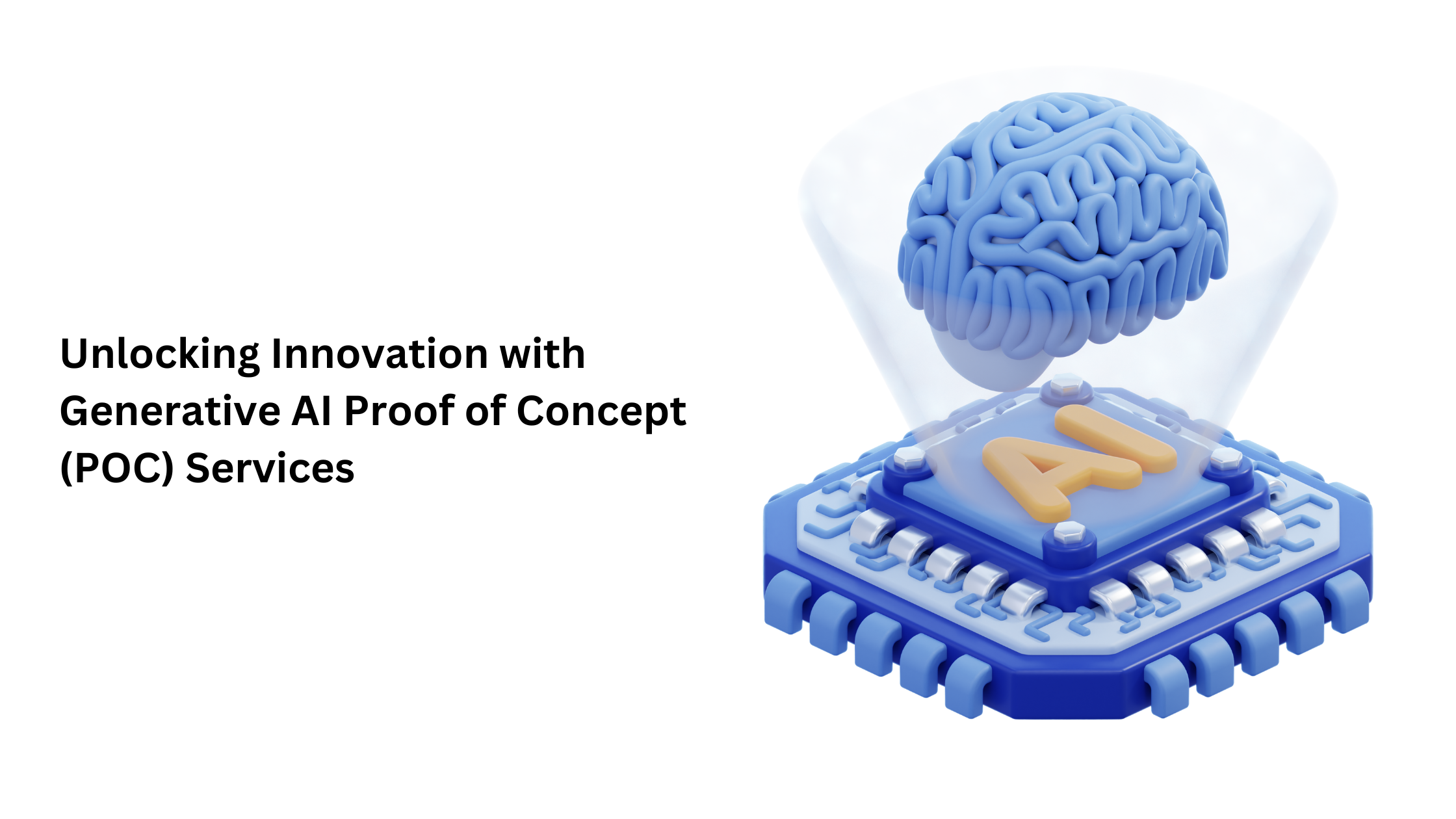 Unlocking Innovation with Generative AI Proof of Concept (POC) Services