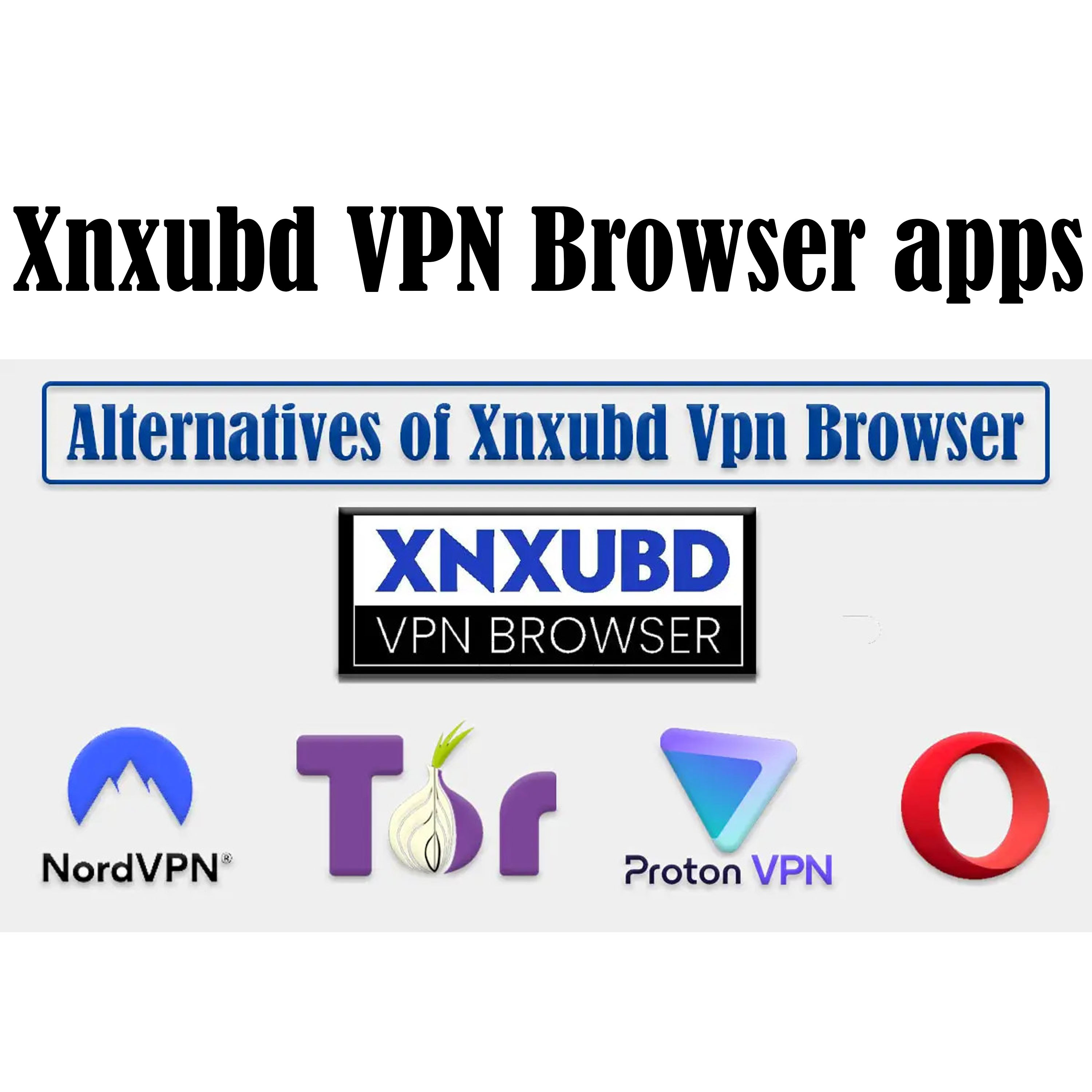 Xnxubd Vpn Browser APK Latest version