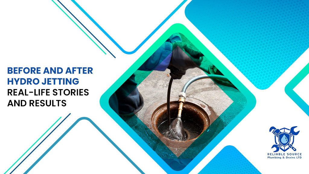 Before and After Hydro Jetting: Real-Life Stories and Results