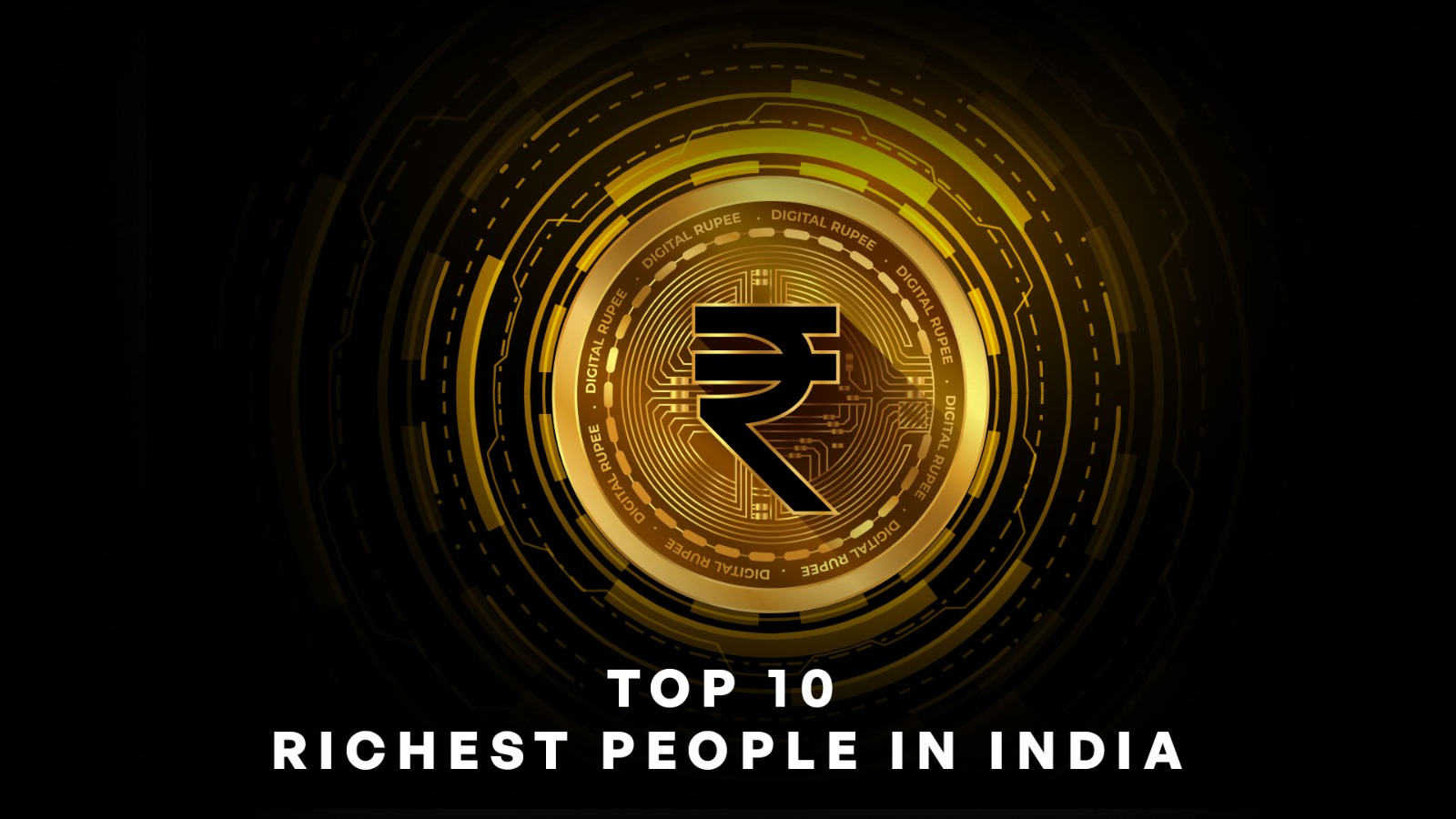 Top 10 Richest People in India: Leaders Shaping the Nation's Economy