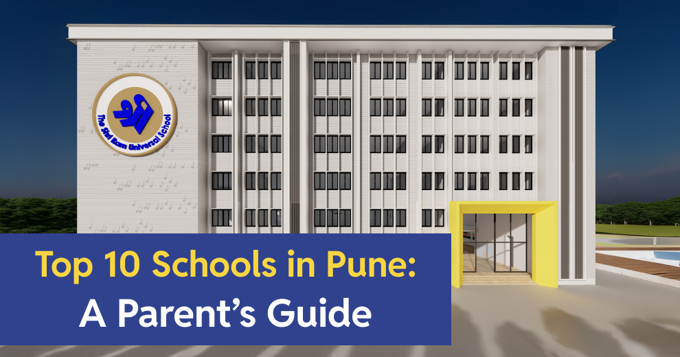 Top 10 Schools in Pune: A Parent’s Guide