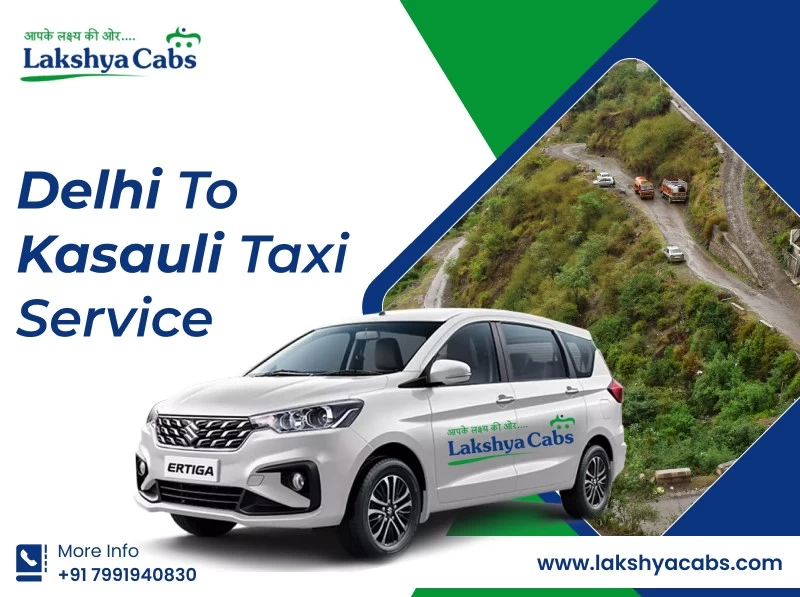 Delhi to Kasauli Taxi Service | Lakshya Cabs