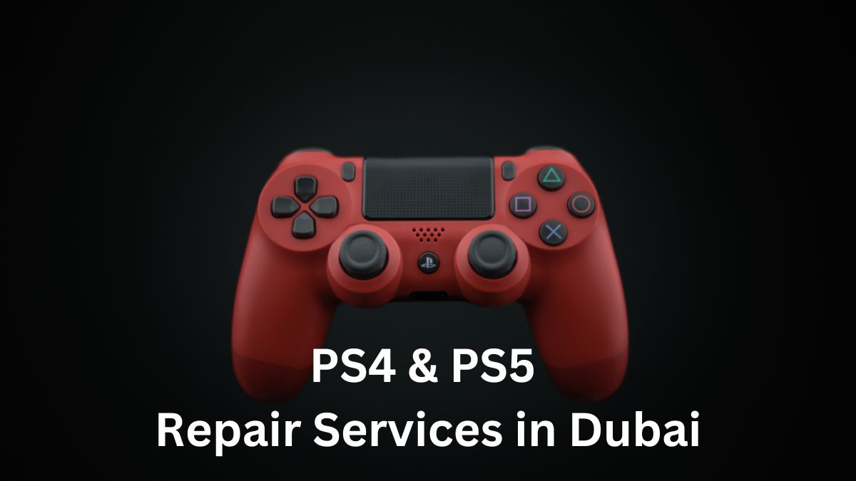 PS4 repair dubai and PS5 repair dubai: all you need to understand