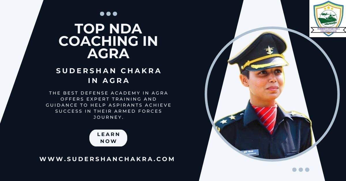 Top NDA Coaching in Agra: The Secret to Securing Your Spot in the Armed Forces