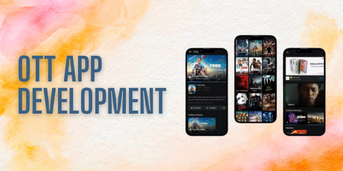 The Ultimate Guide : OTT App Development