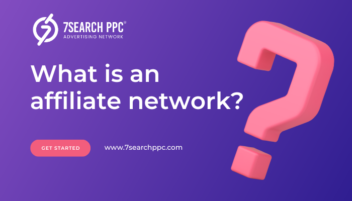 What is an affiliate network? Definition and Comprehensive Guide?