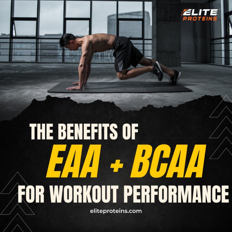 The Benefits of EAA + BCAA for Workout Performance