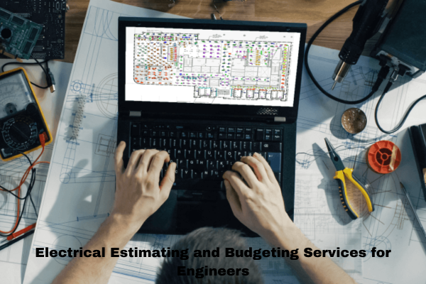 Electrical Estimating and Budgeting Services for Engineers