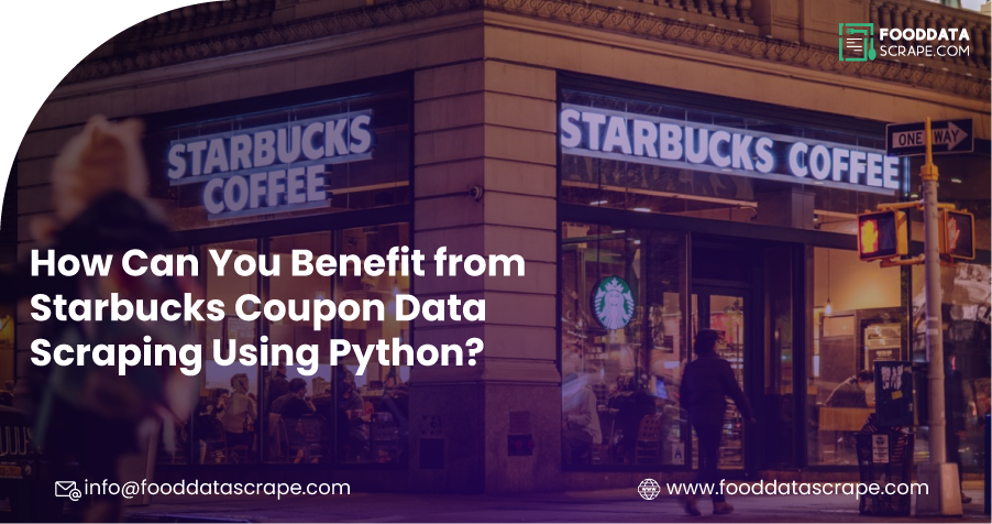 Starbucks Coupon Data Scraping Using Python: Key Benefits