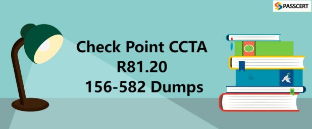 How To Pass The Check Point CCTA R81.20 156-582 Exam