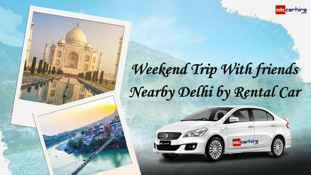 What to Expect on Your Delhi to Agra Taxi Trip