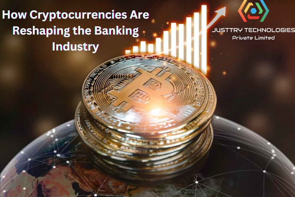 How Cryptocurrencies Are Reshaping the Banking Industry