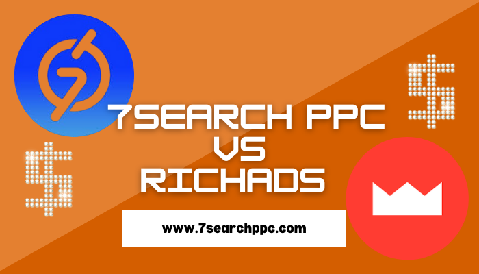RichAds VS 7Search PPC: Which is the Best Ad Network for Affiliate Programs?