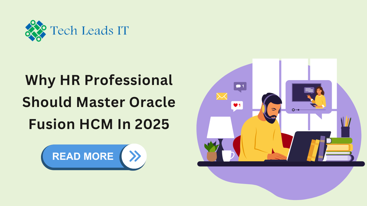 Why HR Professionals Should Master Oracle Fusion HCM in 2025
