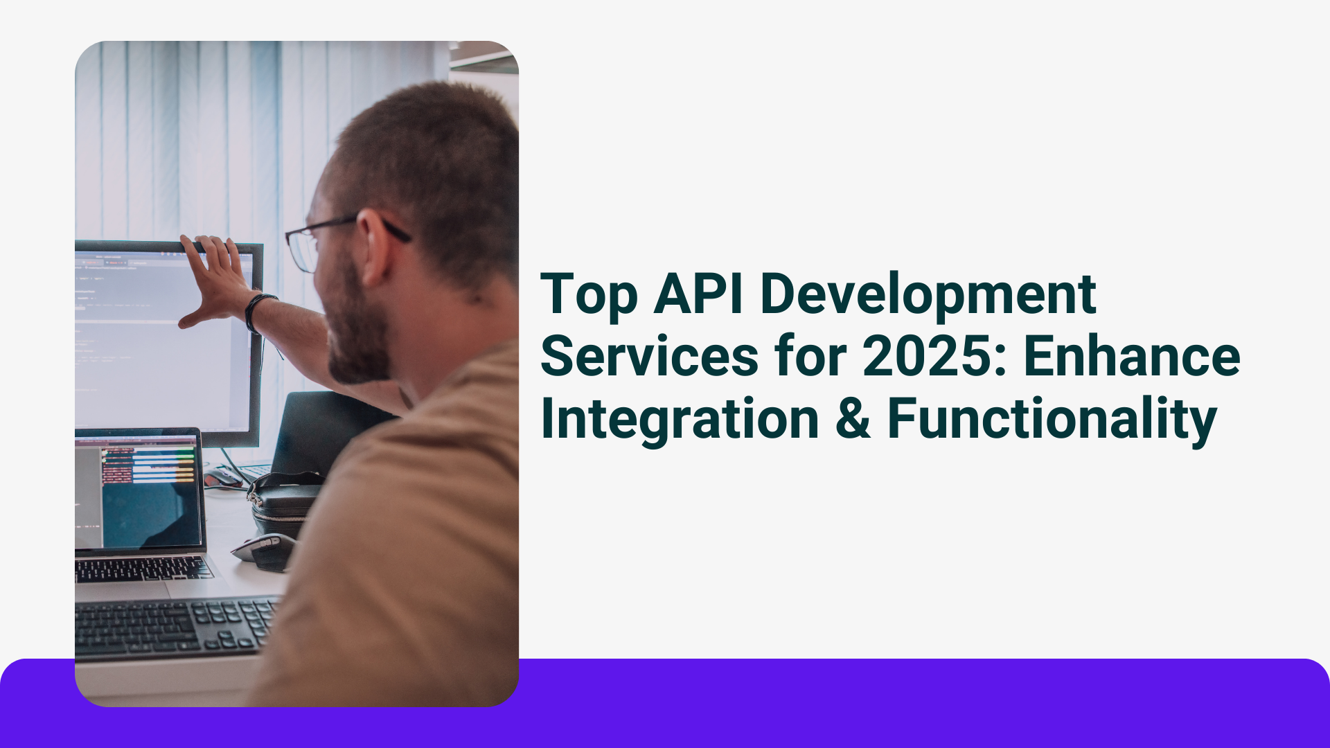 Top API Development Services for 2025: Enhance Integration & Functionality