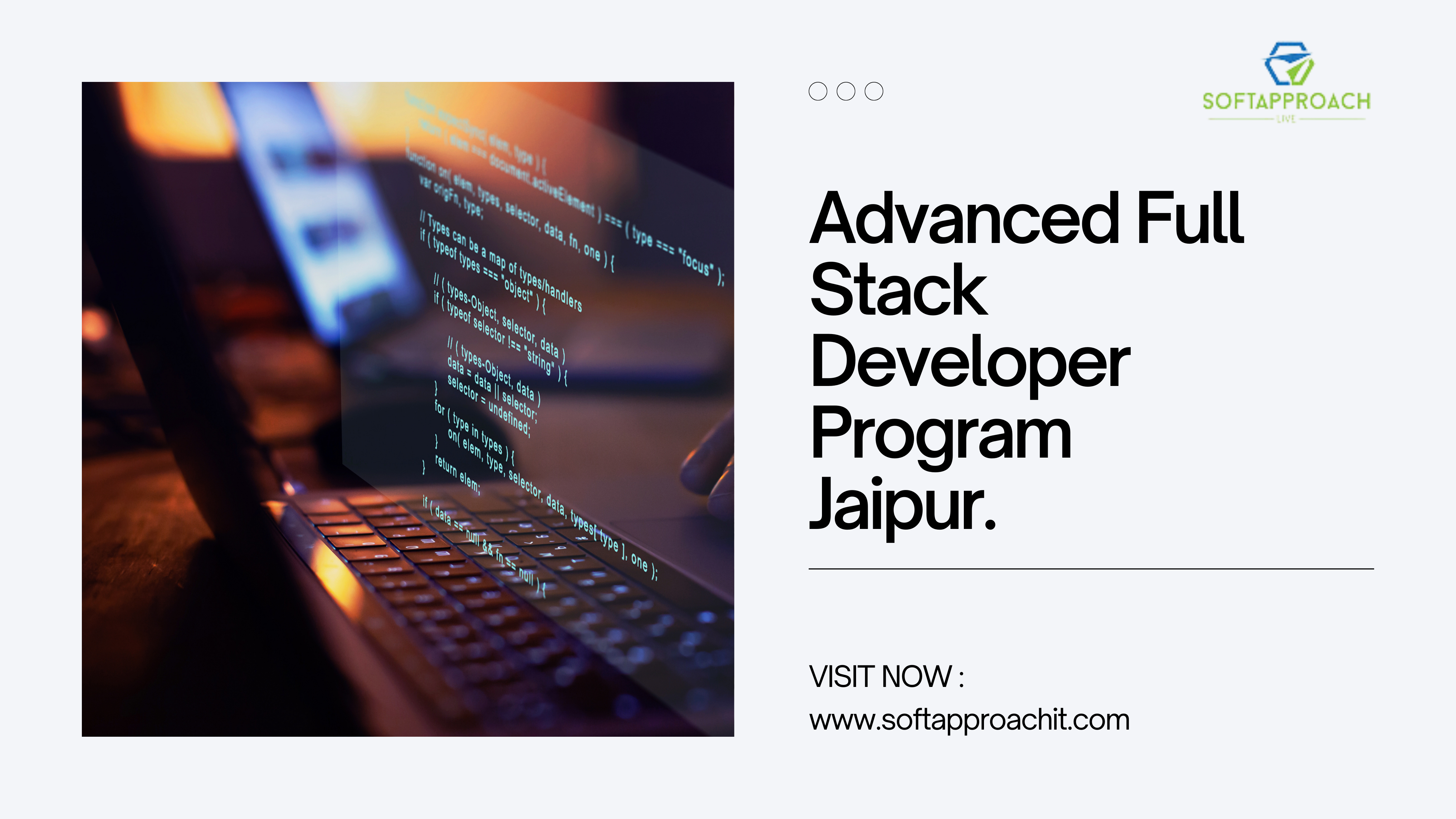 Unlock Your Potential with Soft Approach IT’s Advanced Full Stack Developer Program Jaipur!