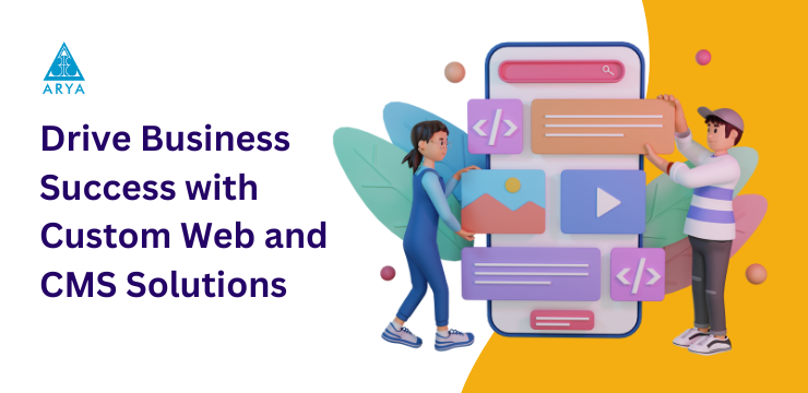 Drive Business Success with Custom Web and CMS Solutions