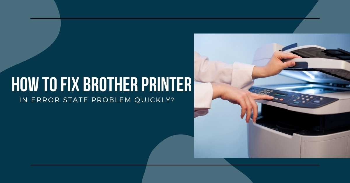 How to Fix Brother Printer in an Error State