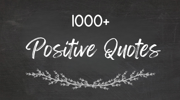 Positive Quotes: Inspiring Words to Brighten Your Day