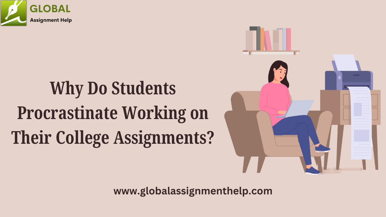 Why Do Students Procrastinate Working on Their College Assignments?