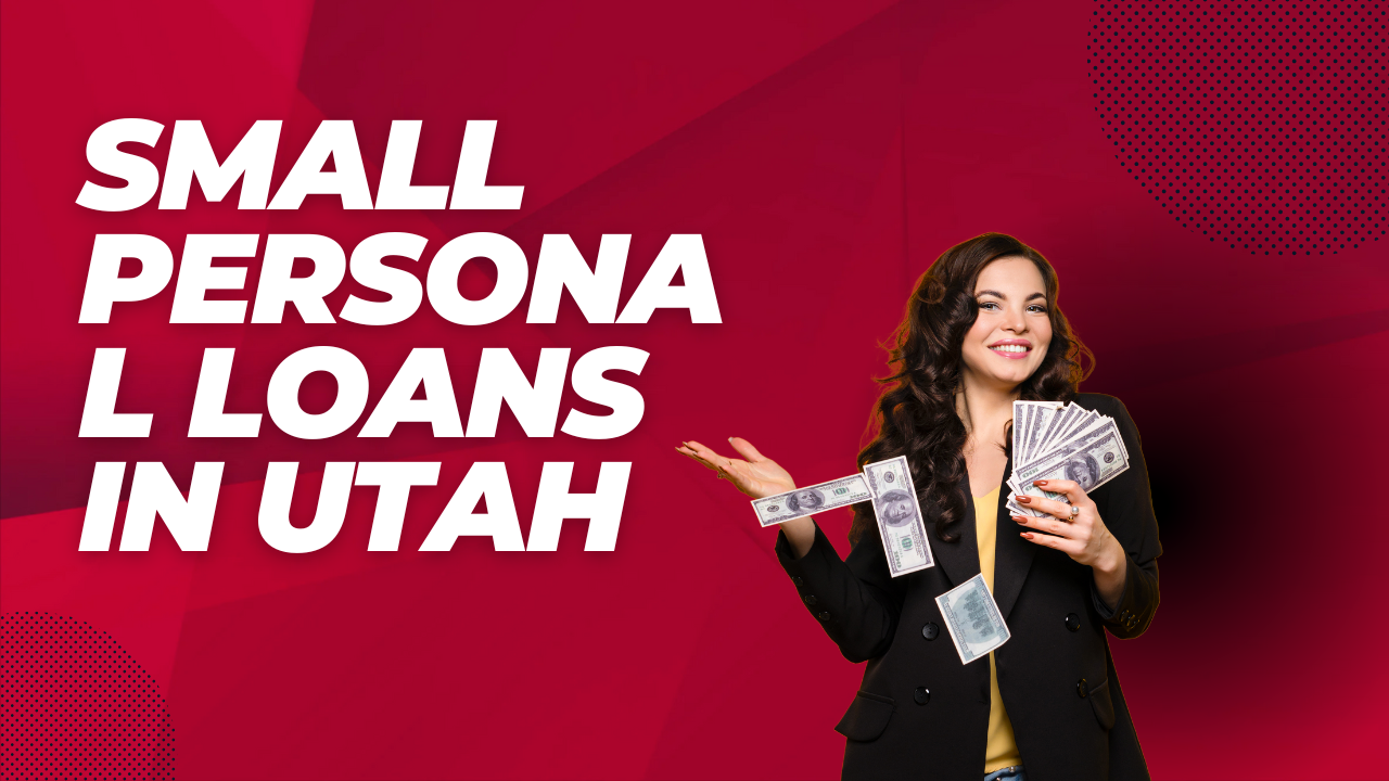 Everything You Need to Know About Small Personal Loans in Utah with SpeedyFundsNow