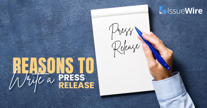 Want to Know the Reasons to Write a Press Release?