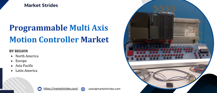 Programmable Multi Axis Motion Controller Market Growth: Industry Analysis and Forecast 2033 | Market Strides