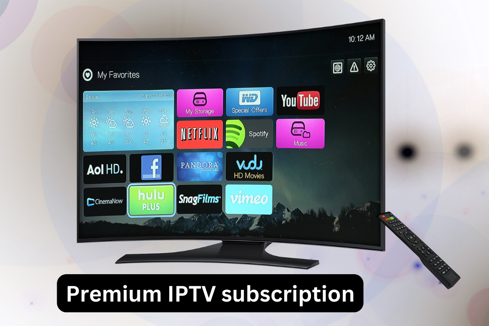 Premium IPTV Subscription: Unlock the Ultimate Streaming Experience