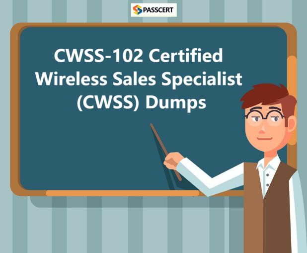 How to pass the CWSS-102 Certified Wireless Sales Specialist (CWSS) exam?