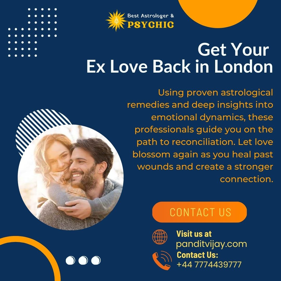 Pandit Vijay's Guide to Get Your Ex Love Back in London: Start Over with Love Again