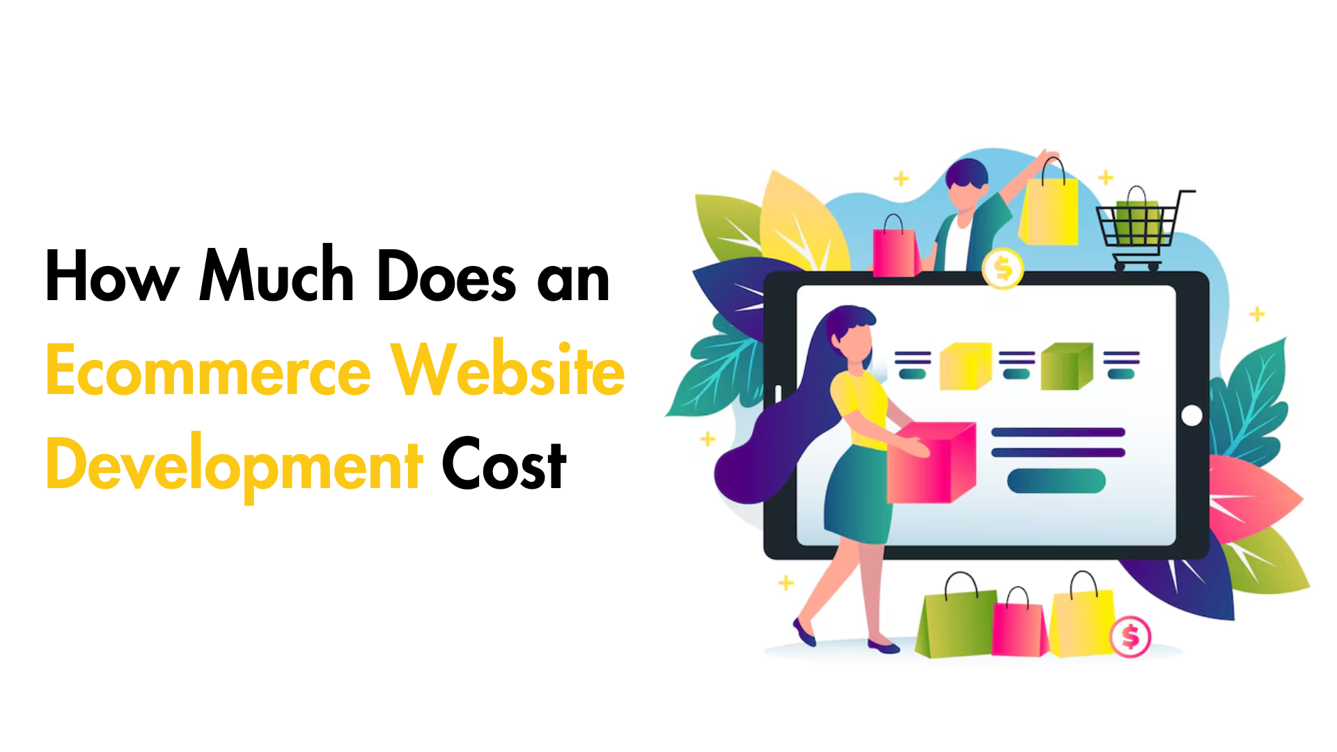 How Much Does an Ecommerce Website Development Cost to Build in 2025?