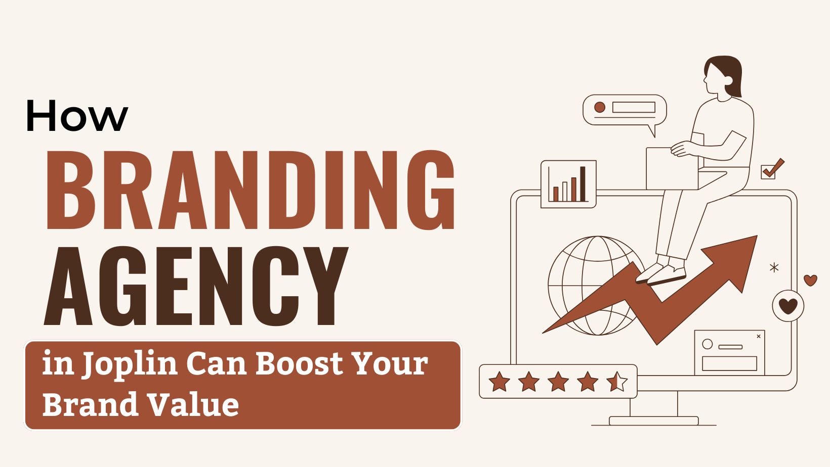 How a Branding Agency in Joplin Can Boost Your Brand Value