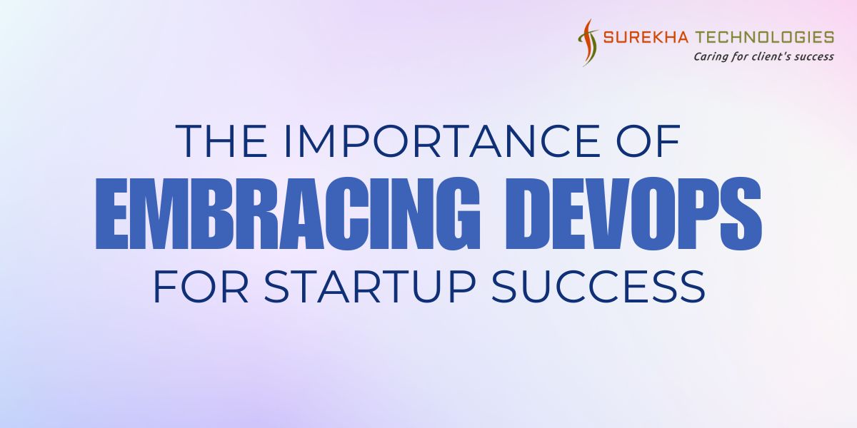 The Importance of Embracing DevOps for Startup Success