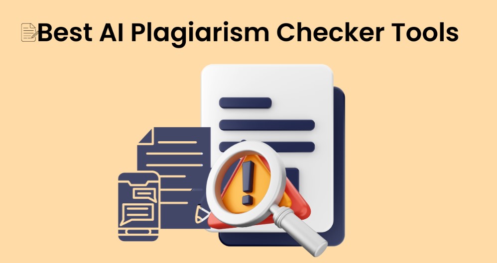 Best AI Plagiarism Checker Tools in 2025