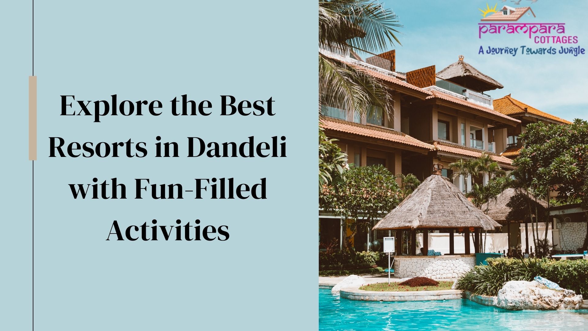 Explore the Best Resorts in Dandeli with Fun-Filled Activities