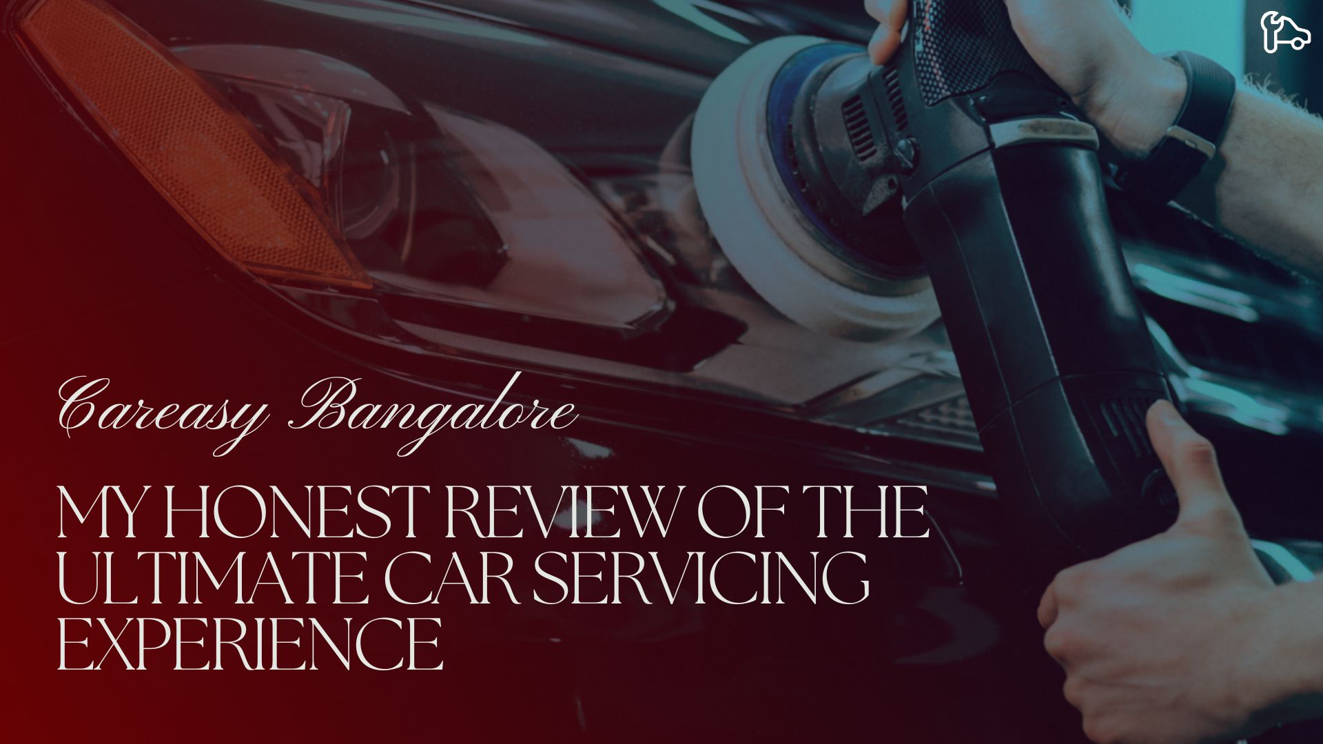 CarEasy Bangalore: My Honest Review of the Ultimate Car Servicing Experience