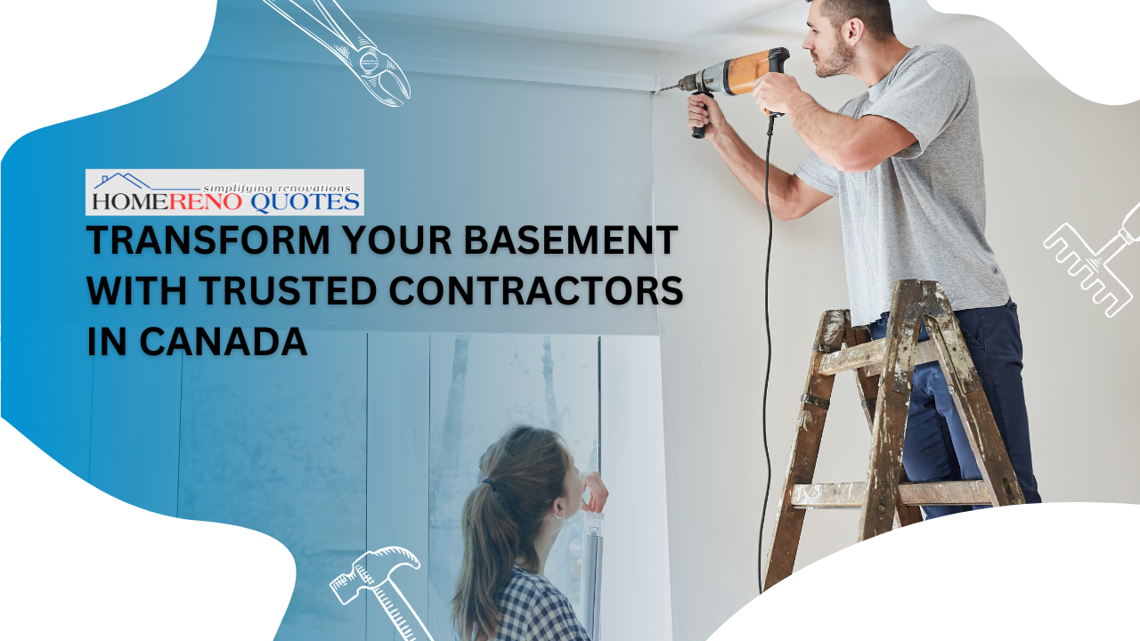Transform Your Basement with Trusted Contractors in Canada