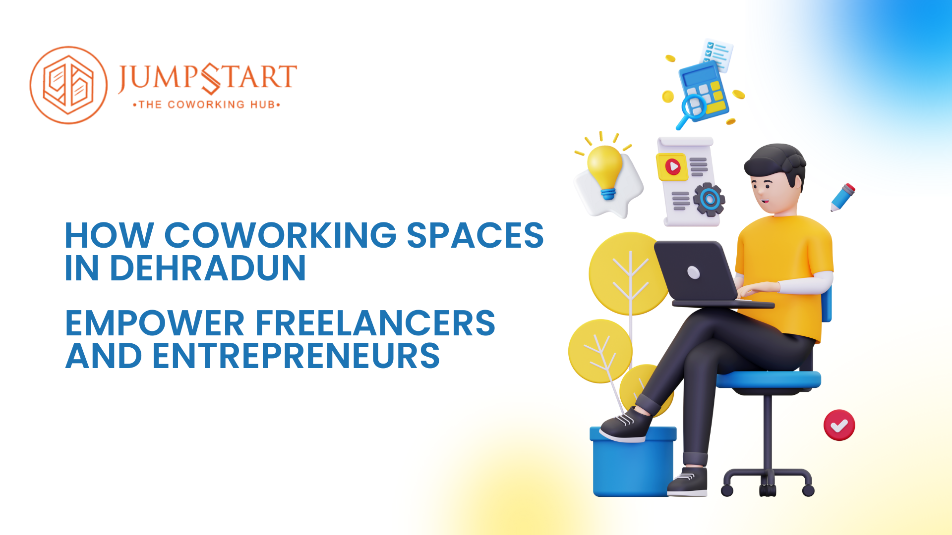 How Coworking Spaces in Dehradun Empower Freelancers and Entrepreneurs