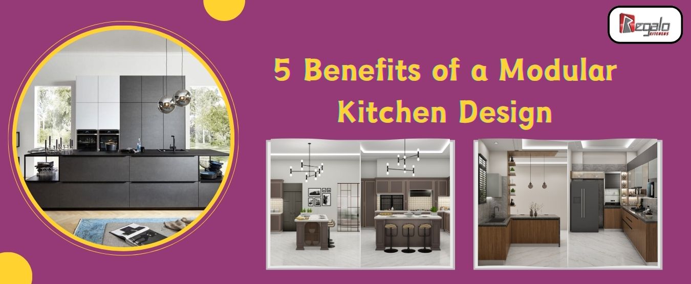 5 Benefits of a Modular Kitchen Design