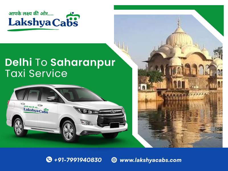 Delhi To Saharanpur Taxi Service | Lakshya Cabs