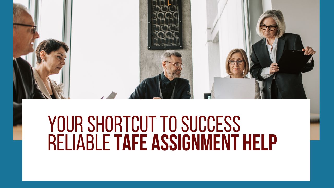 Your Shortcut to Success Reliable TAFE Assignment Help