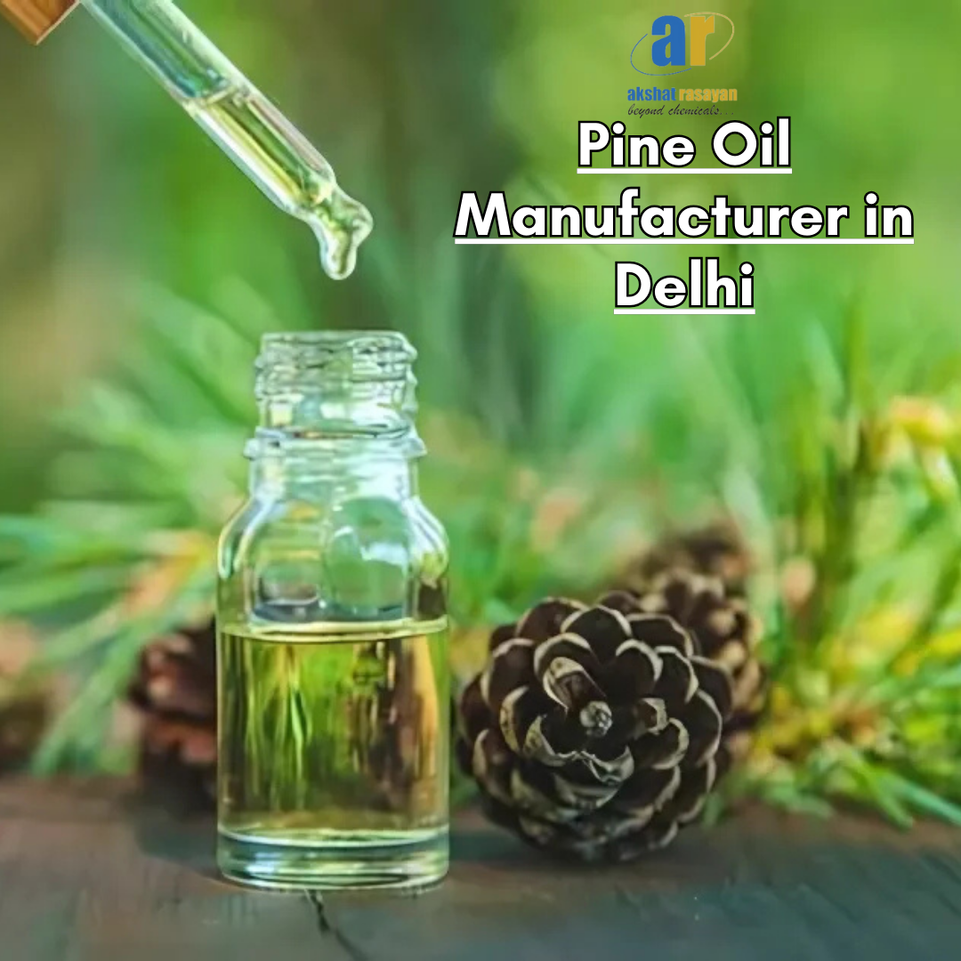 Pine oil Manufacturer in Delhi