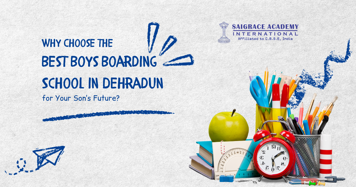 Why Choose the Best Boys Boarding School in Dehradun for Your Son’s Future?