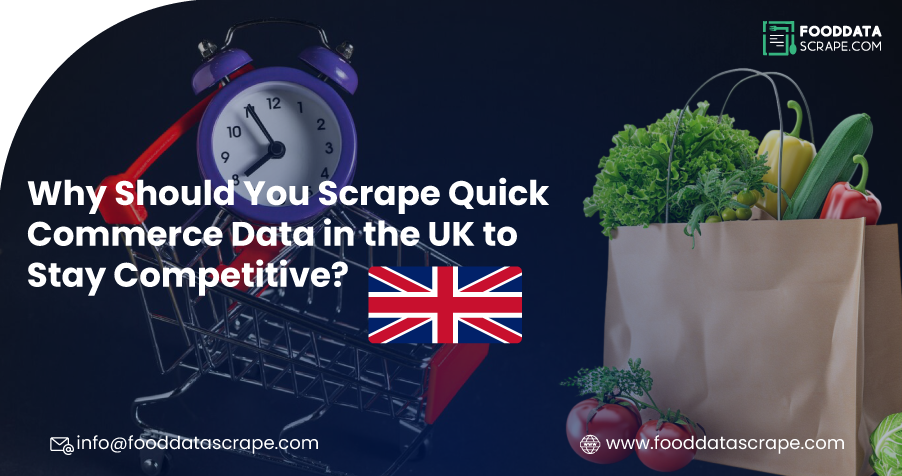 Scrape Quick Commerce Data in the UK to Stay Competitive