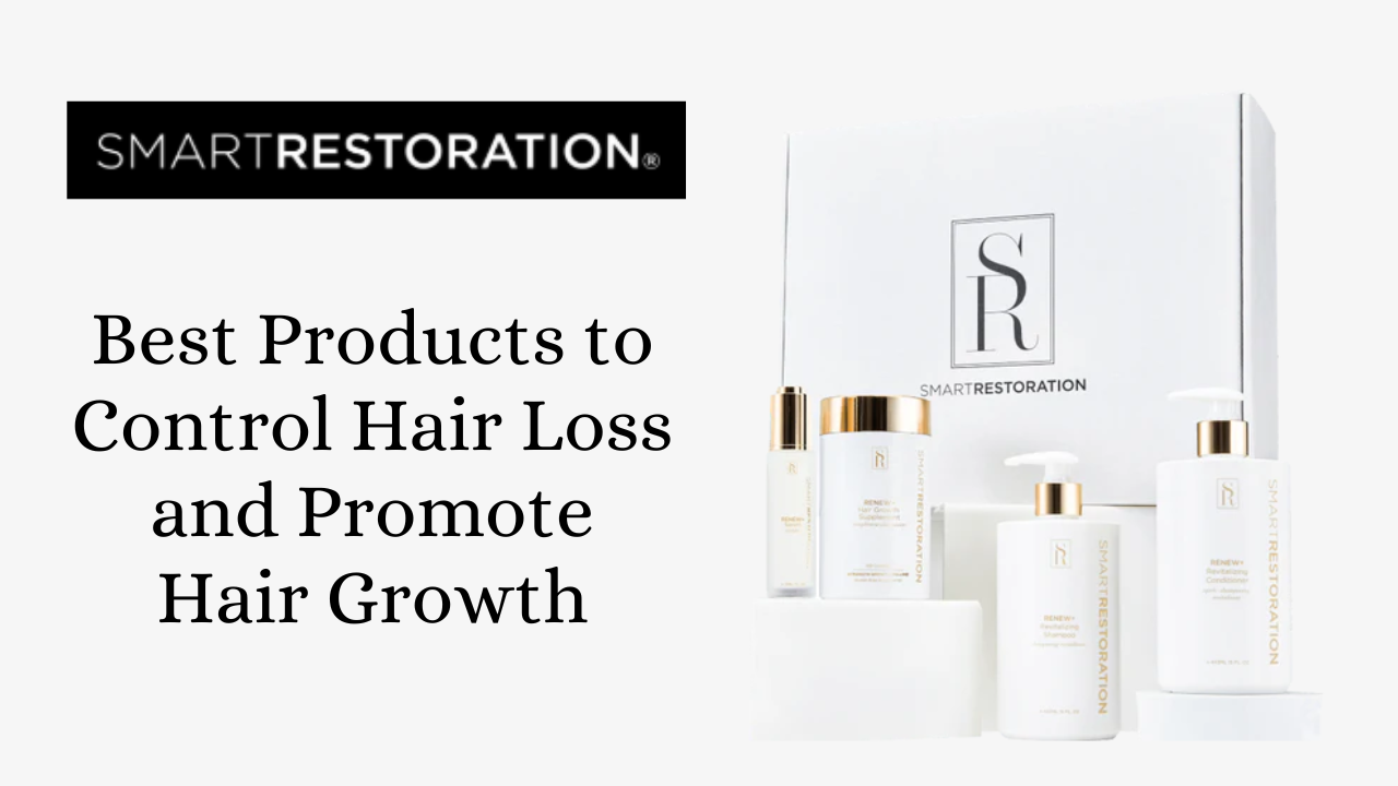 Best Products to Control Hair Loss and Promote Hair Growth