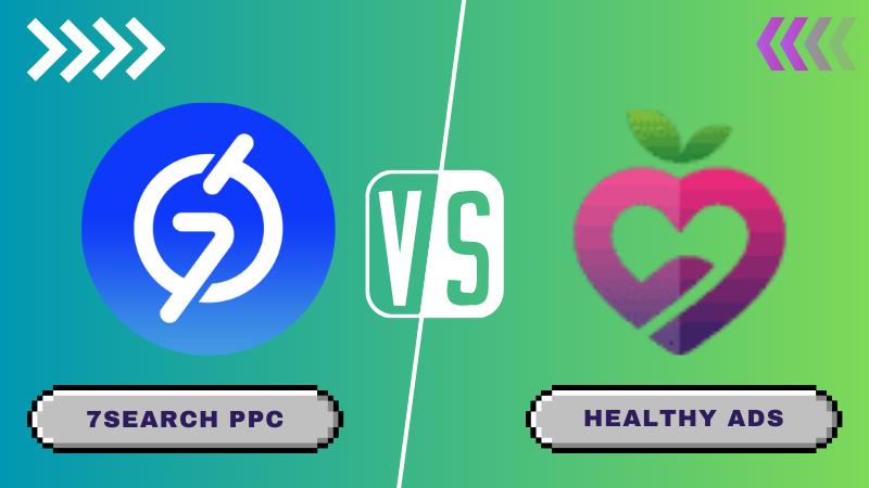 Choosing Between 7Search PPC Vs Healthy Ads in 2025