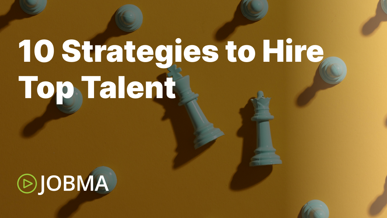 10 Expert Tips to Transform Your Hiring and Attract Top Talent