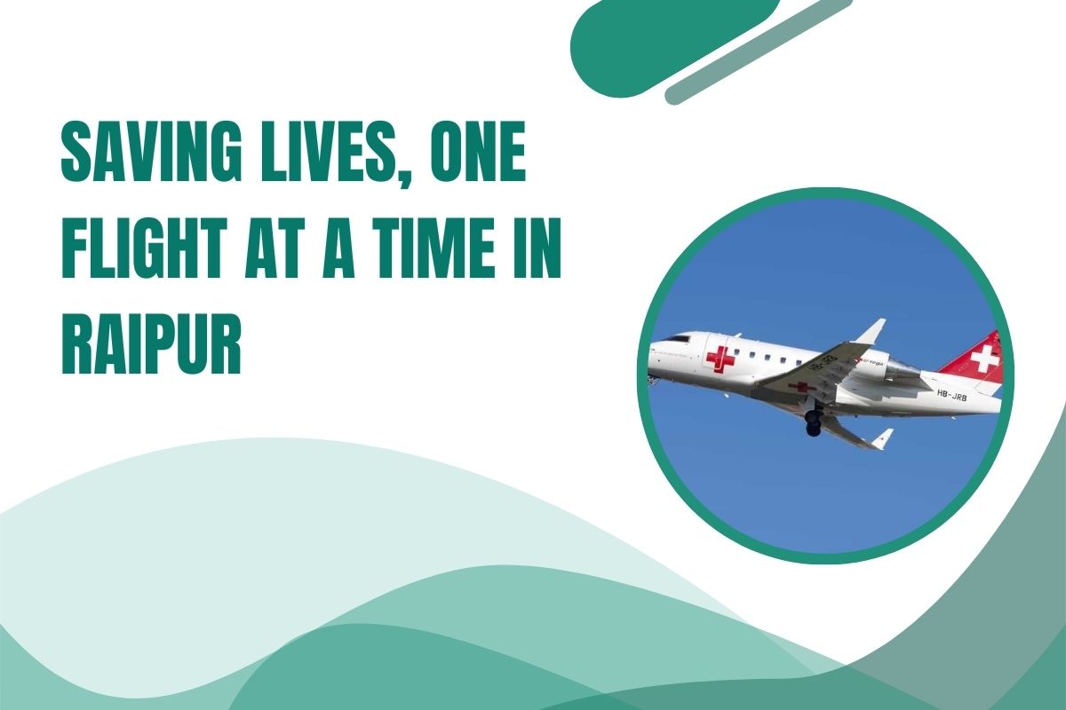 Saving Lives, One Flight at a Time in Raipur