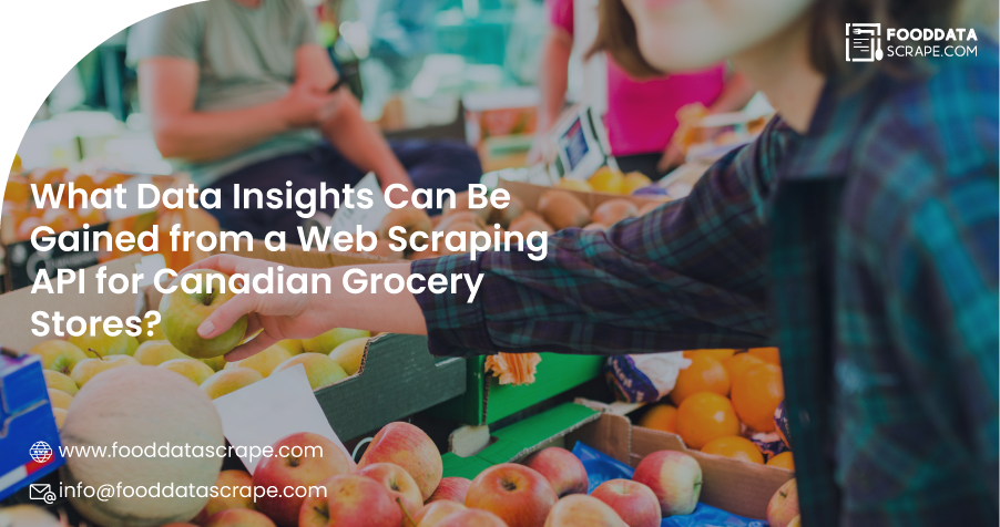 Insights from Web Scraping API for Canadian Grocery Stores